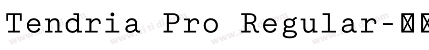 Tendria Pro Regular字体转换 Tendria Pro Regular字体转换